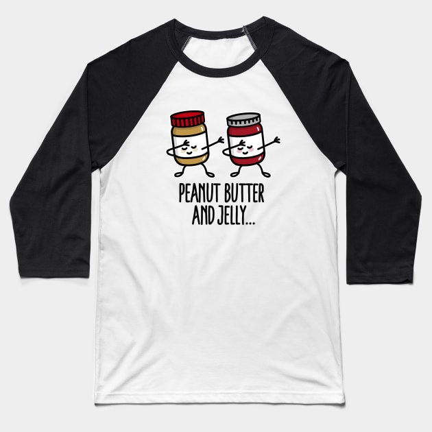 Dabbing dab peanut butter and jelly jar Baseball T-Shirt by LaundryFactory